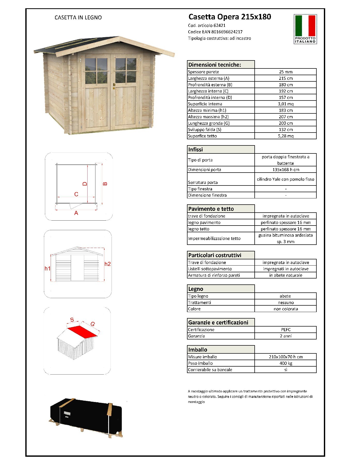 CASETTA LEGNO MOD.OPERA 215 X 180 CM